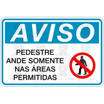 Pedestre ande somente nas áreas permitidas